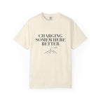 Charging Somewhere Better - T-Shirt