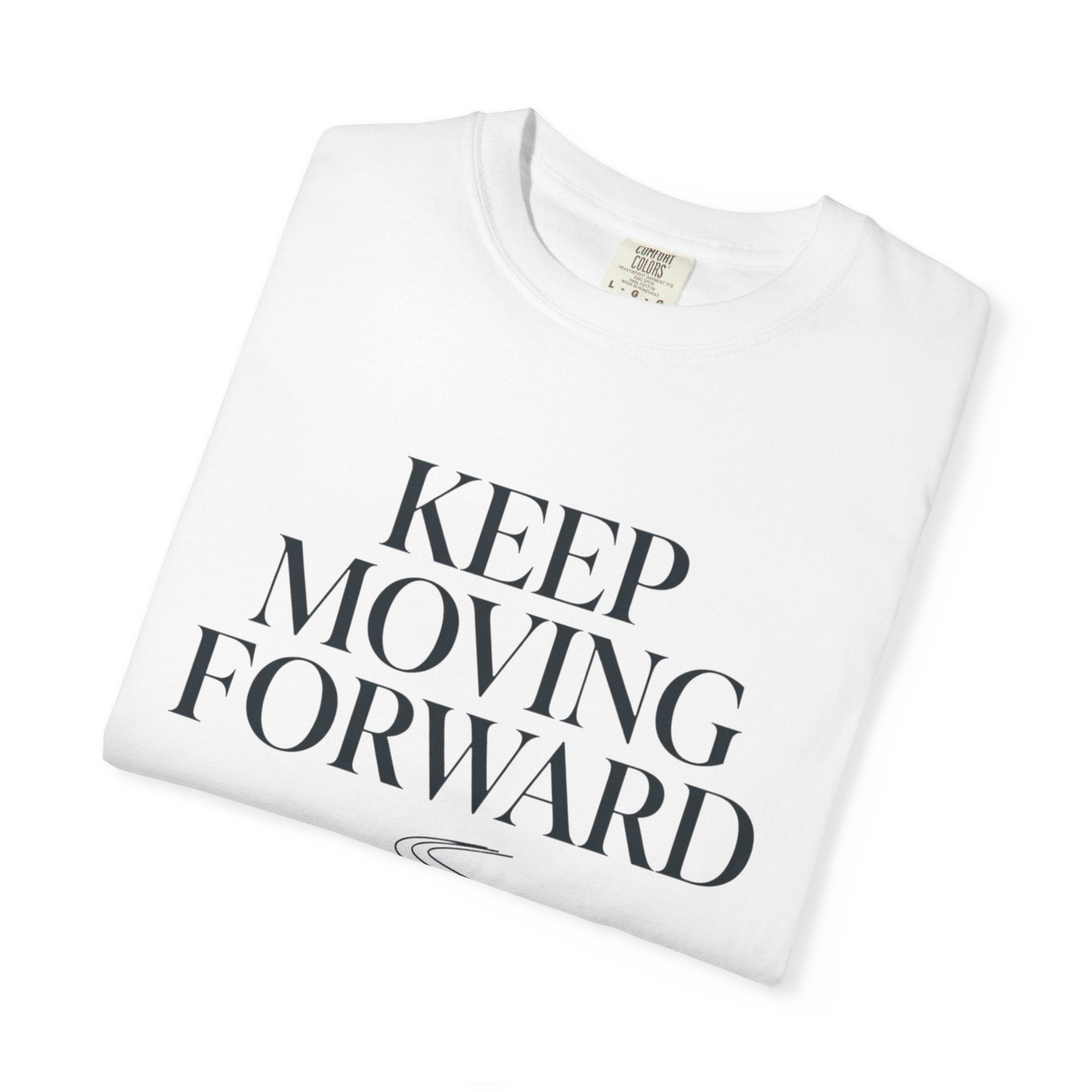 Keep Moving Forward - T-Shirt