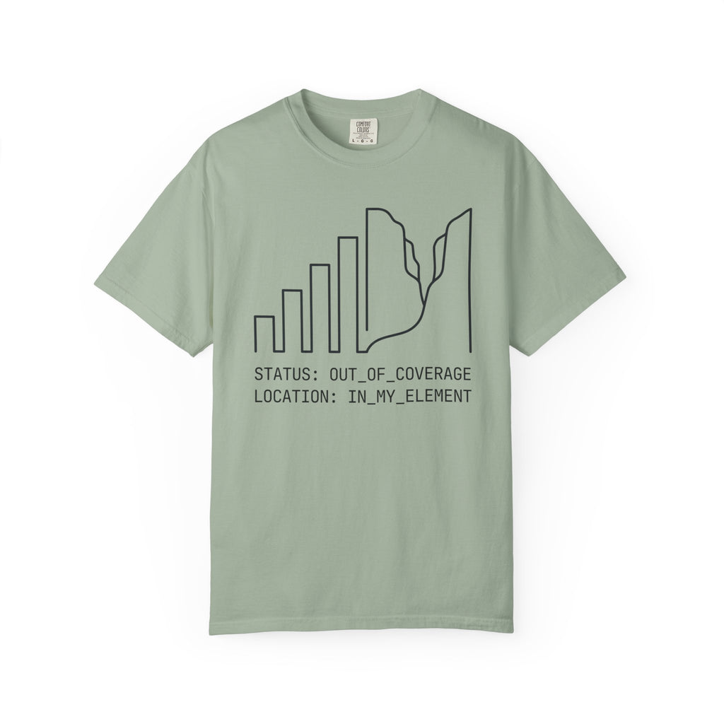 Status Out Of Coverage In My Element - T-Shirt