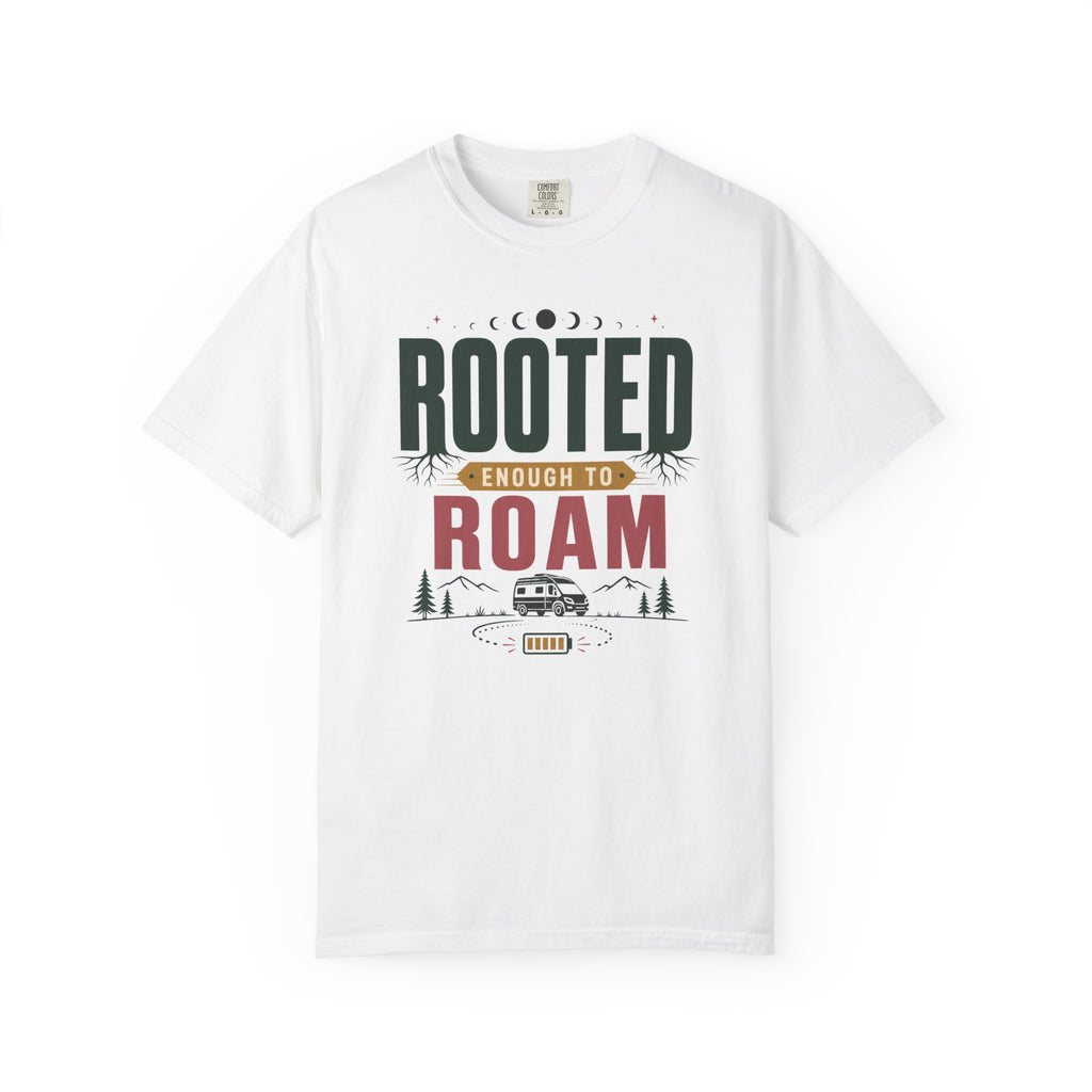 Rooted Enough To Roam - T-Shirt