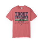 Trout Streams Fix My Settings - T-Shirt