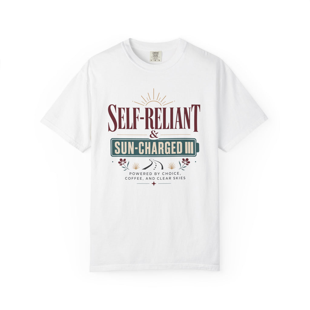 Self Reliant And Sun Charged - T-Shirt