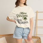 More Horizons Less Headlines - T-Shirt
