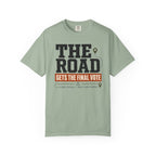 The Road Gets The Final Vote - T-Shirt