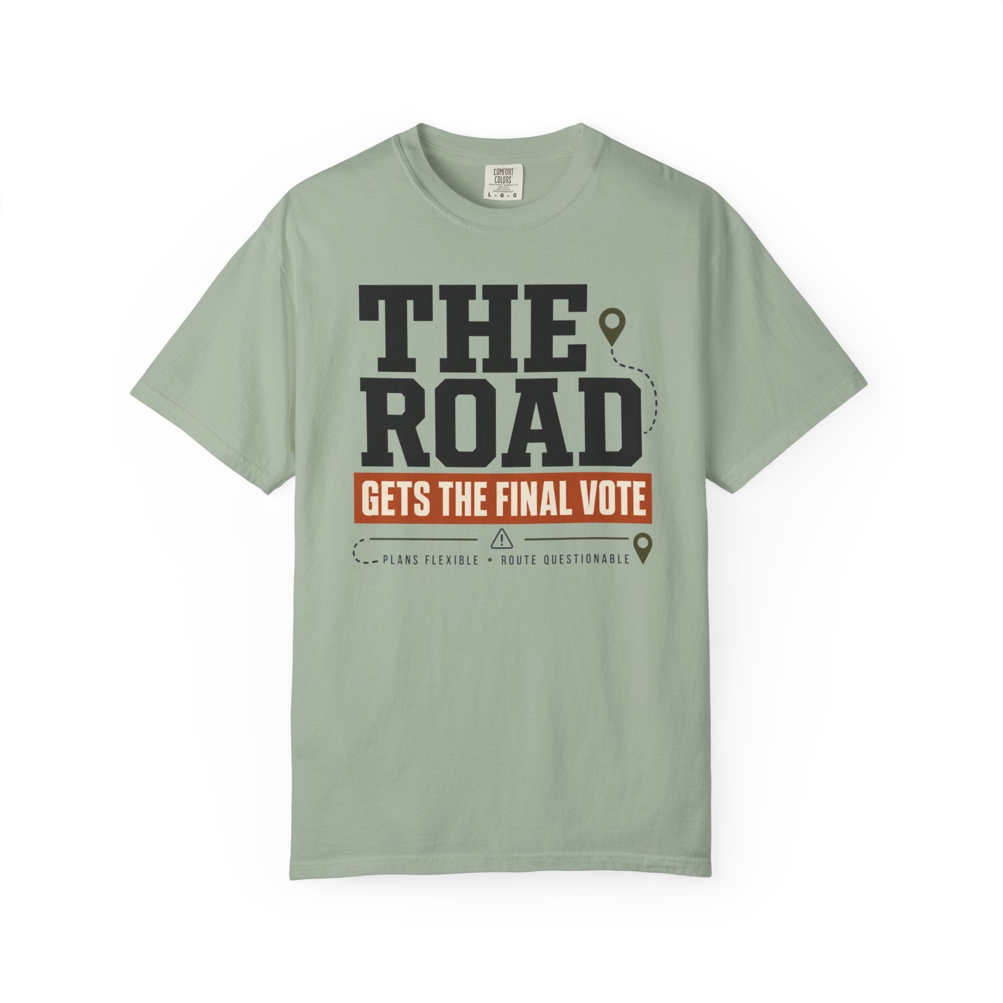 The Road Gets The Final Vote - T-Shirt