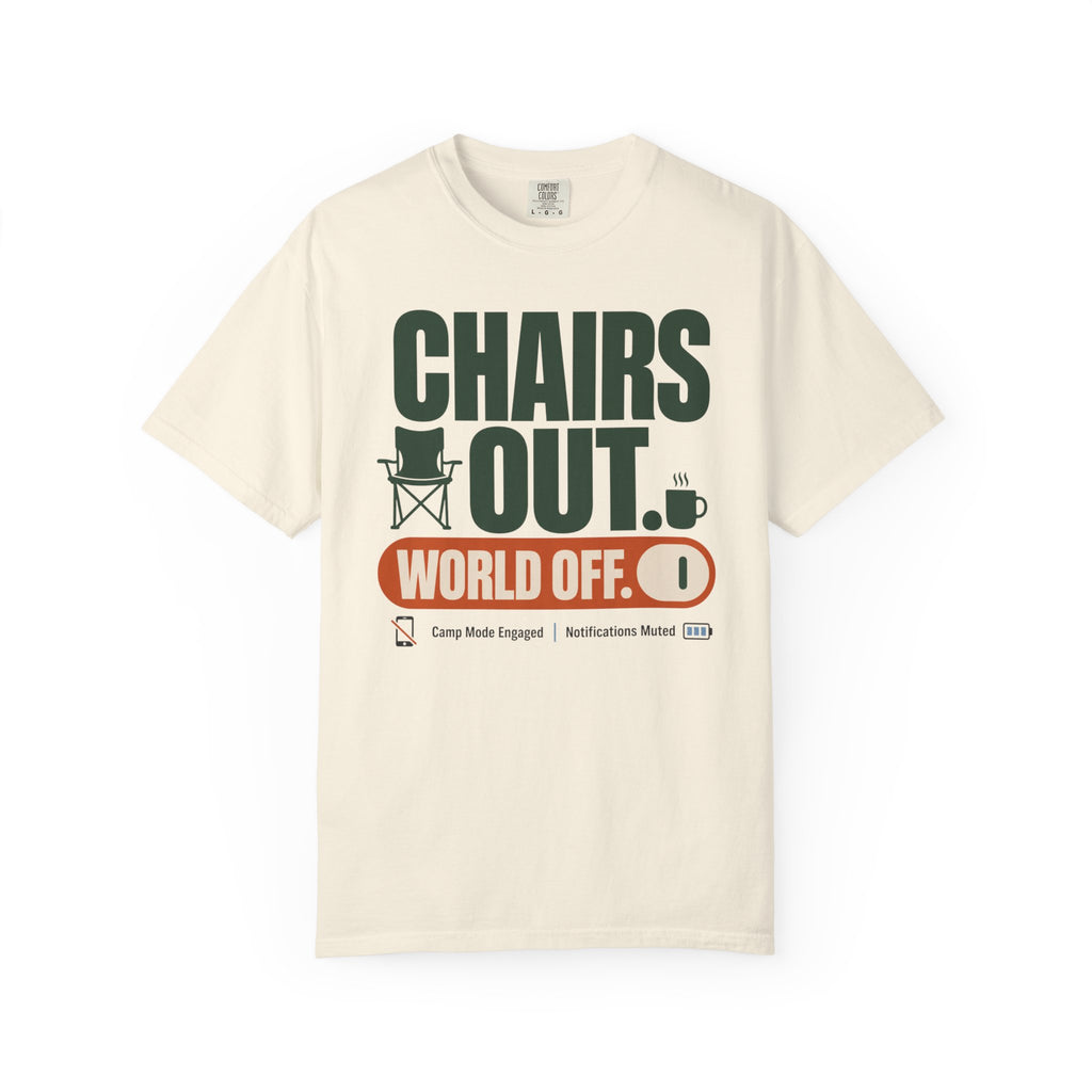 Chairs Out World Off - T-Shirt