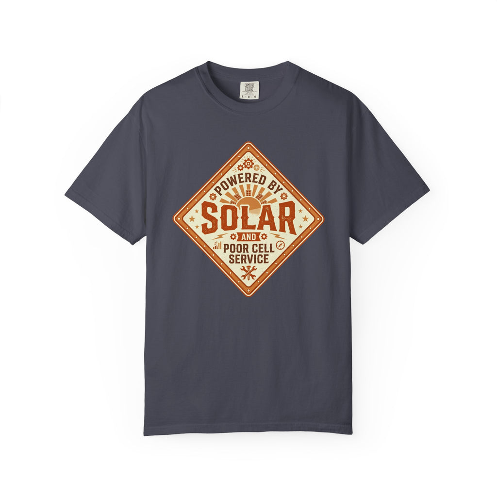 Powered By Solar And Poor Cell Service - T-Shirt