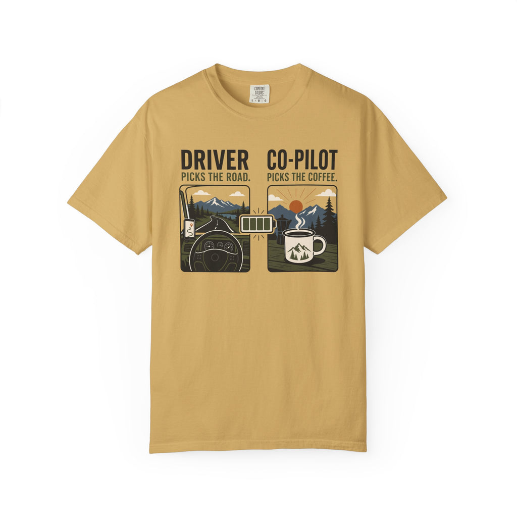 Driver Picks The Road Co Pilot Picks The Coffee - T-Shirt