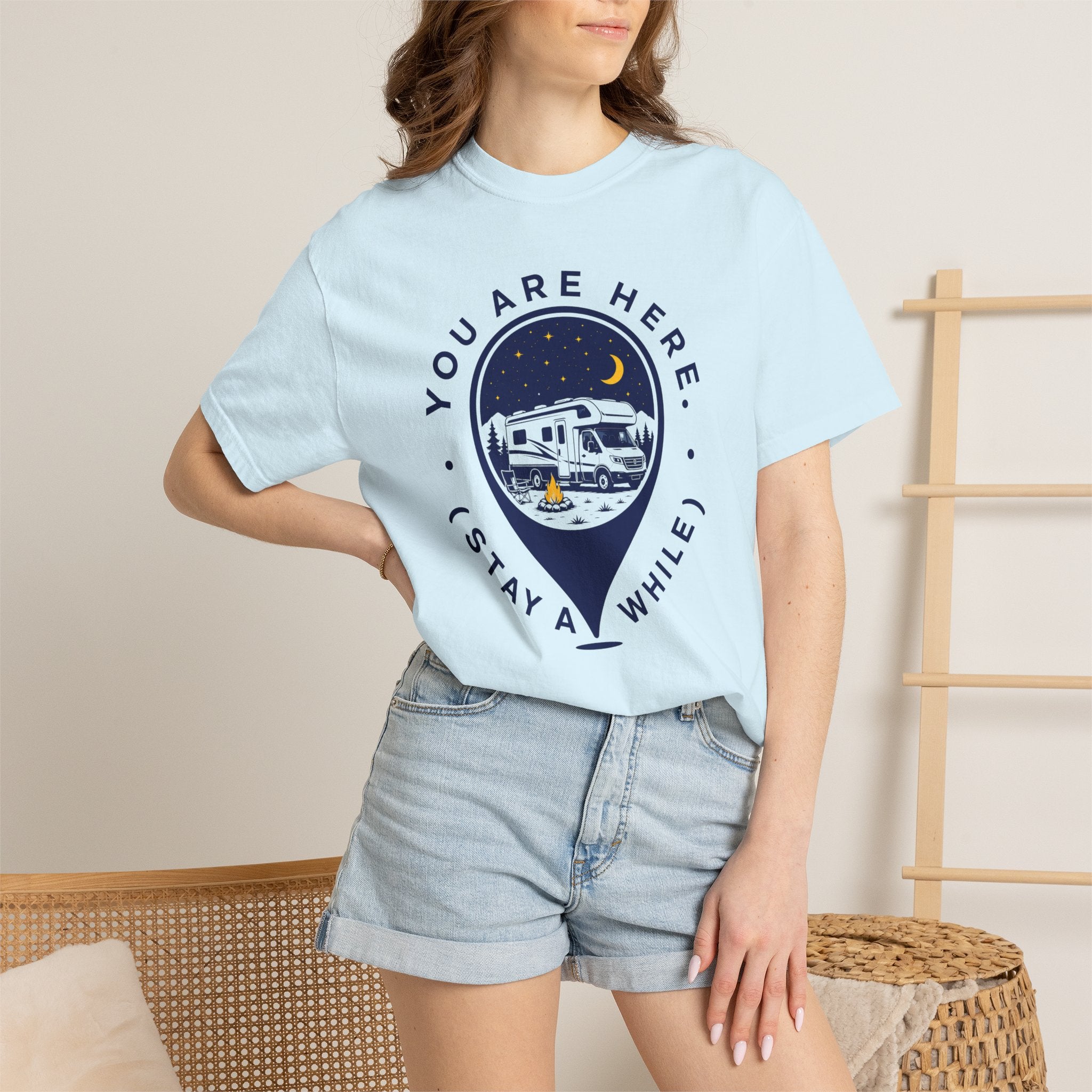 You Are Here Stay A While - T-Shirt
