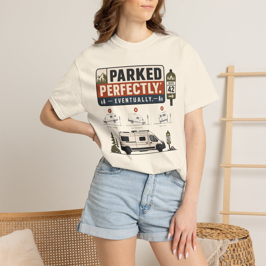 Parked Perfectly Eventually - T-Shirt