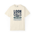 Loon Calls Low Bars High Peace - T-Shirt