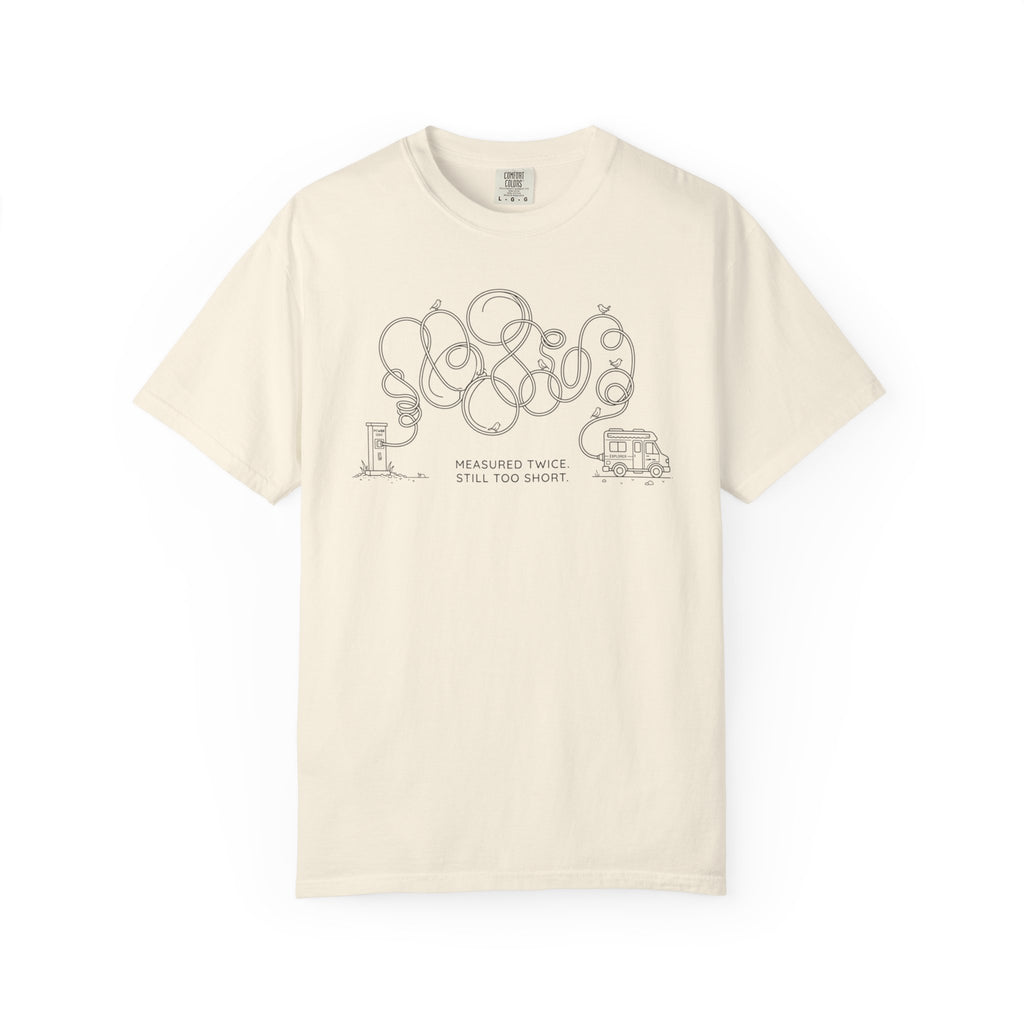 Measured Twice Still Too Short - T-Shirt
