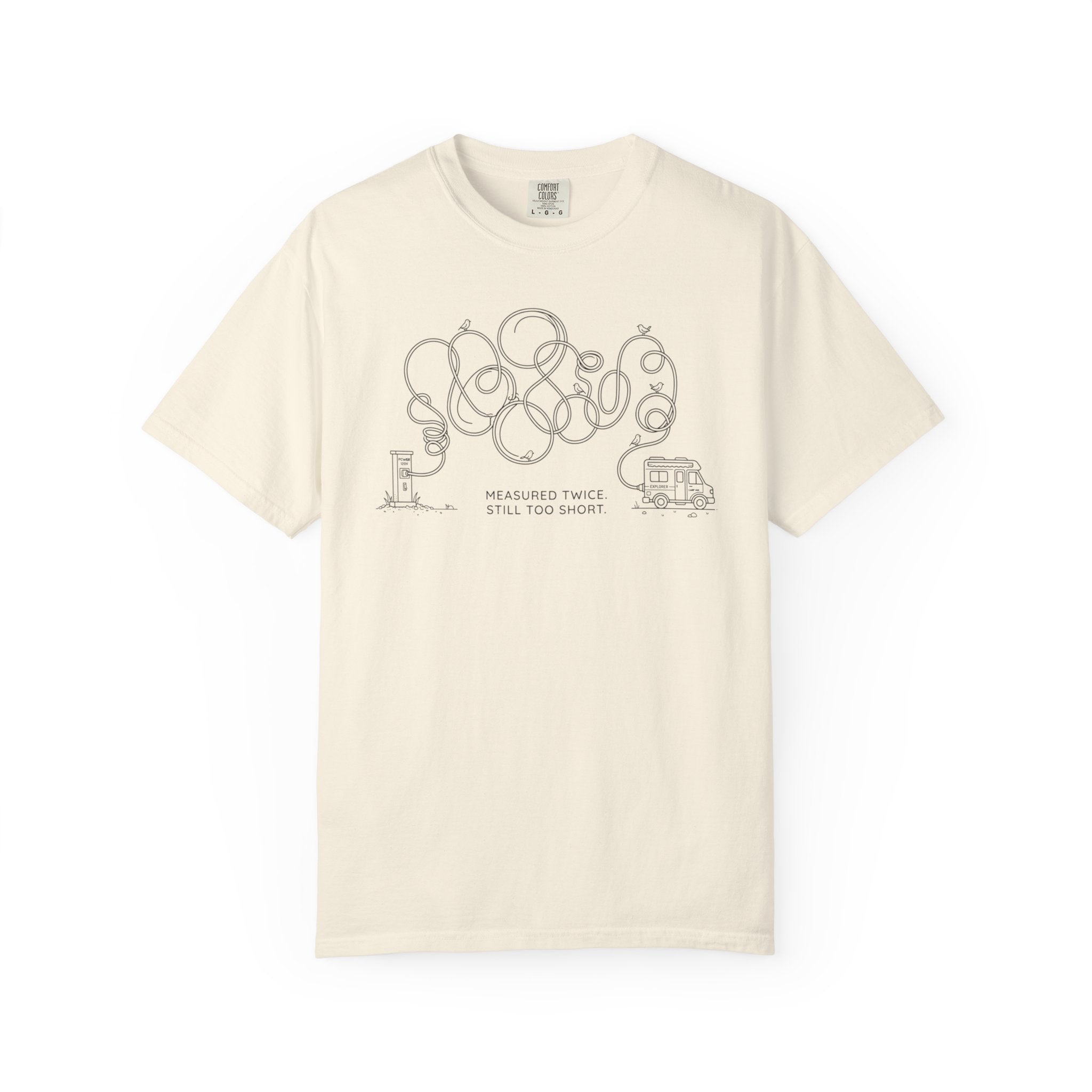 Measured Twice Still Too Short - T-Shirt