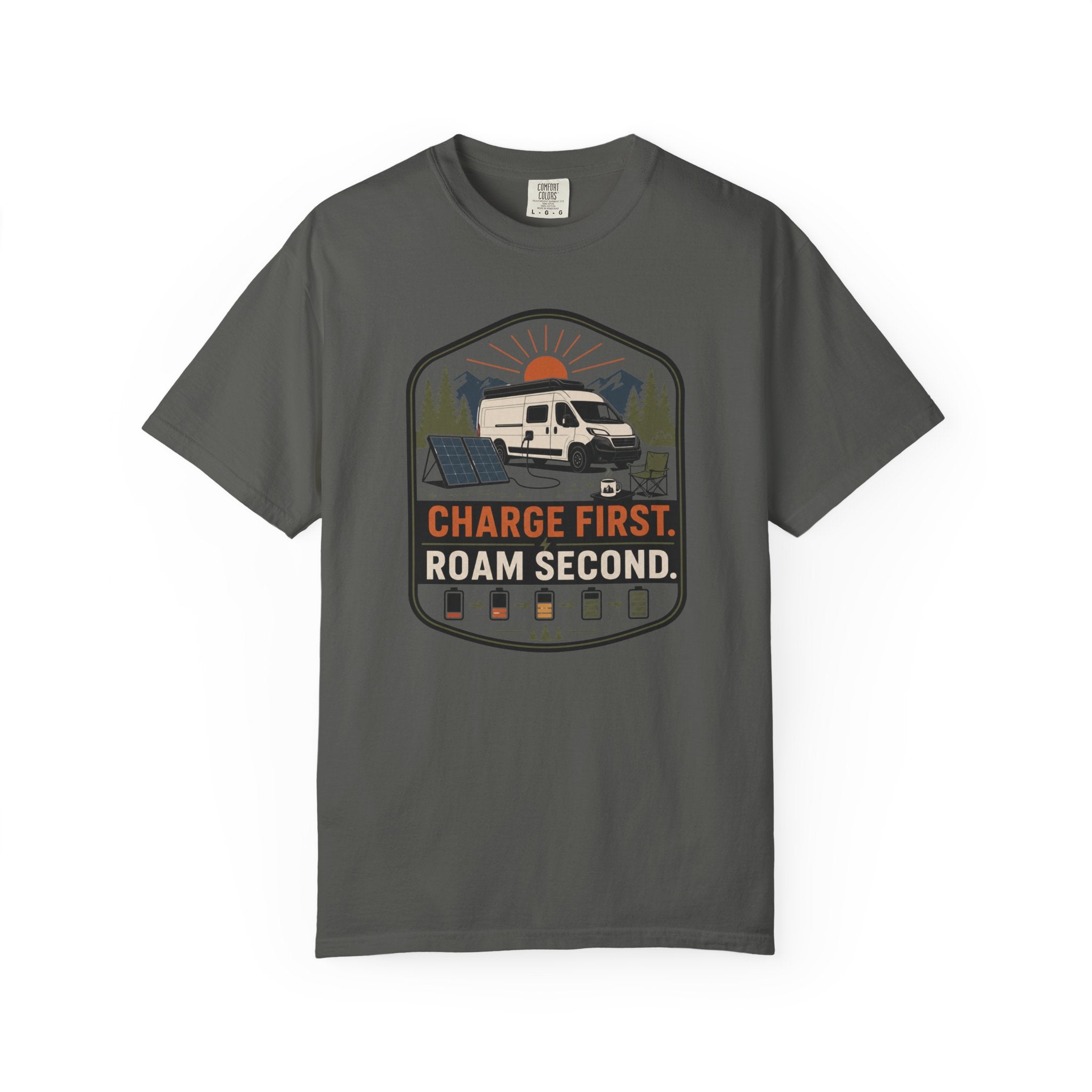 Charge First Roam Second - T-Shirt