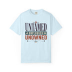 Untamed Unplugged Unowned - T-Shirt