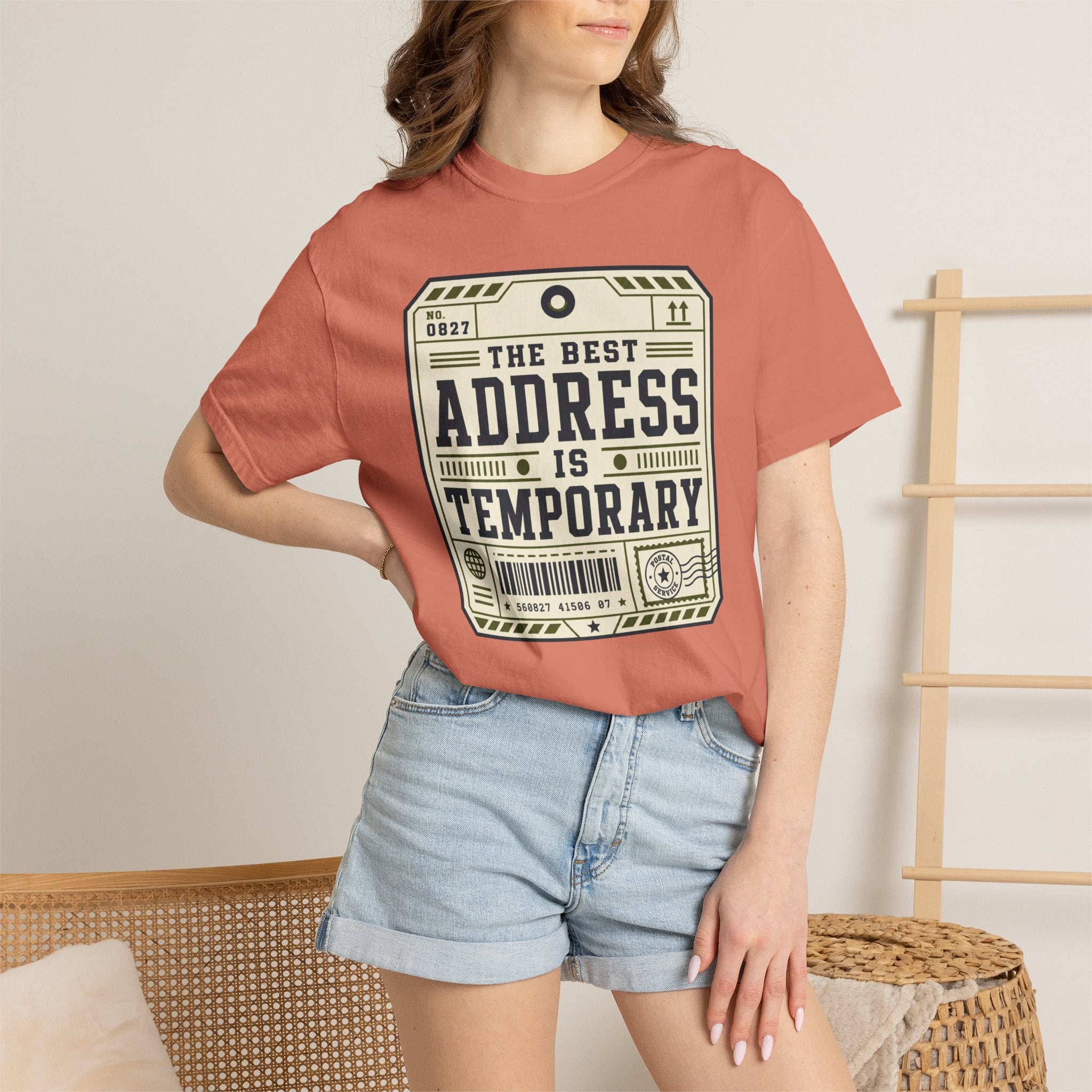 The Best Address Is Temporary - T-Shirt