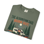 The Algorithm Said Burn Out - T-Shirt