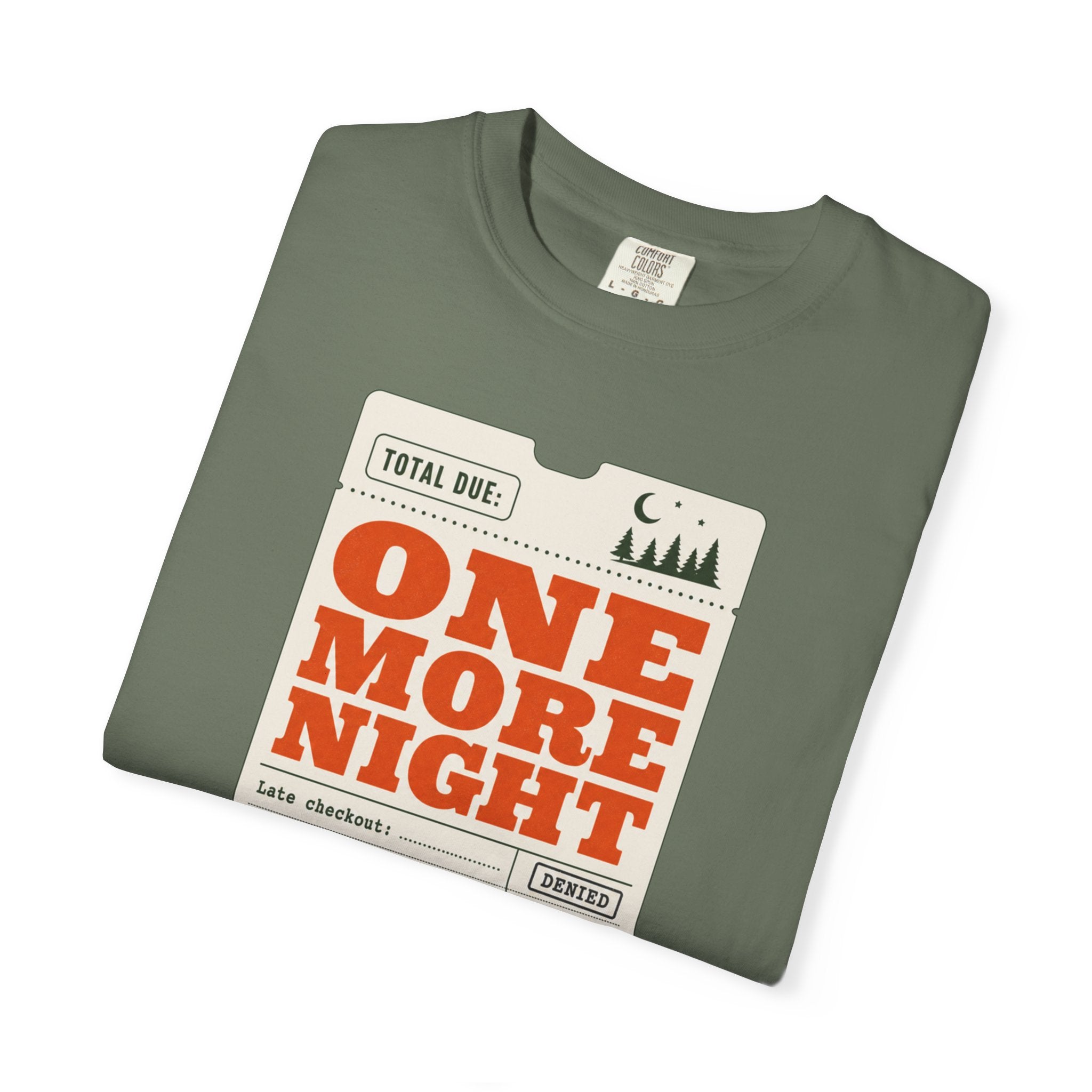Total Due One More Night - T-Shirt