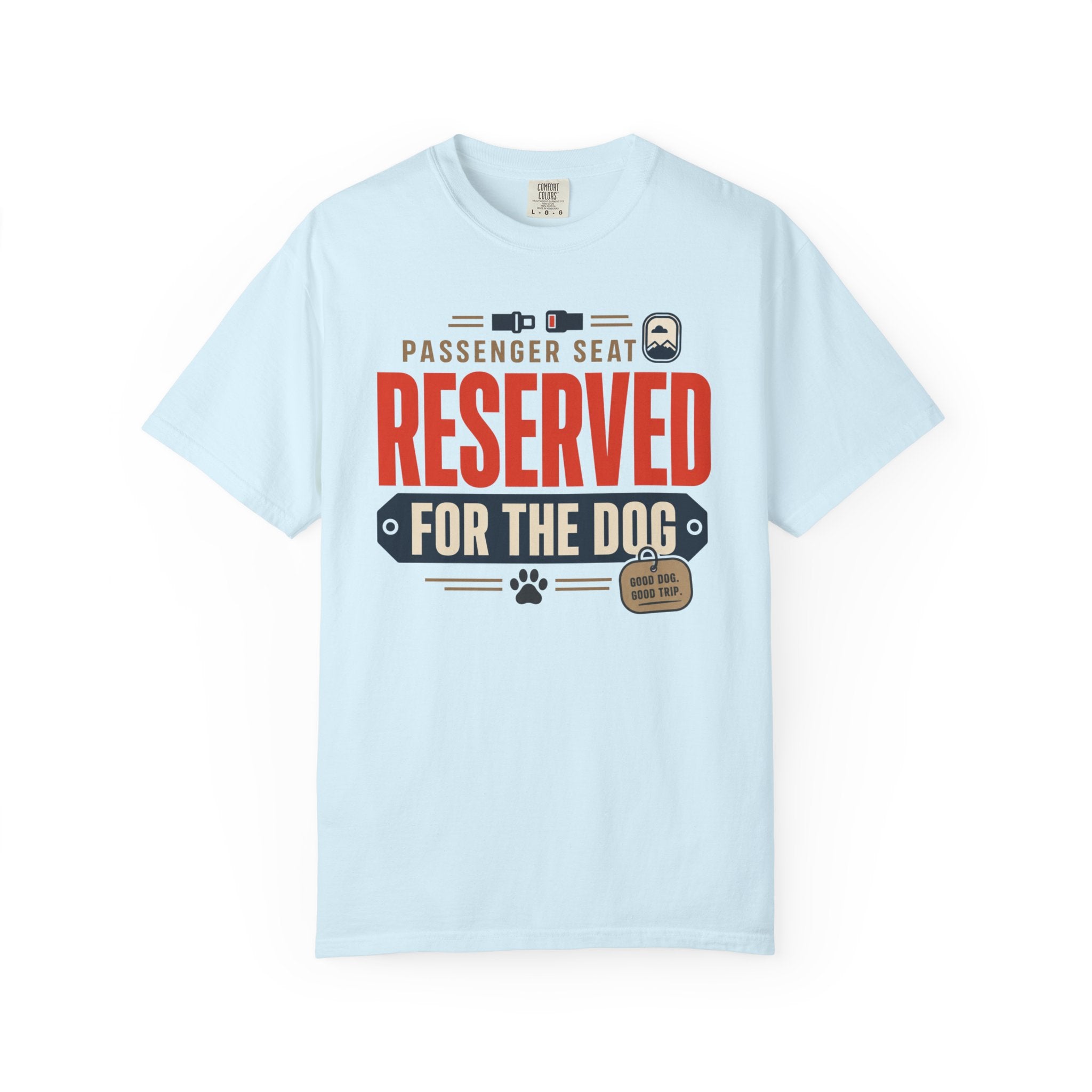 Passenger Seat Reserved For The Dog - T-Shirt