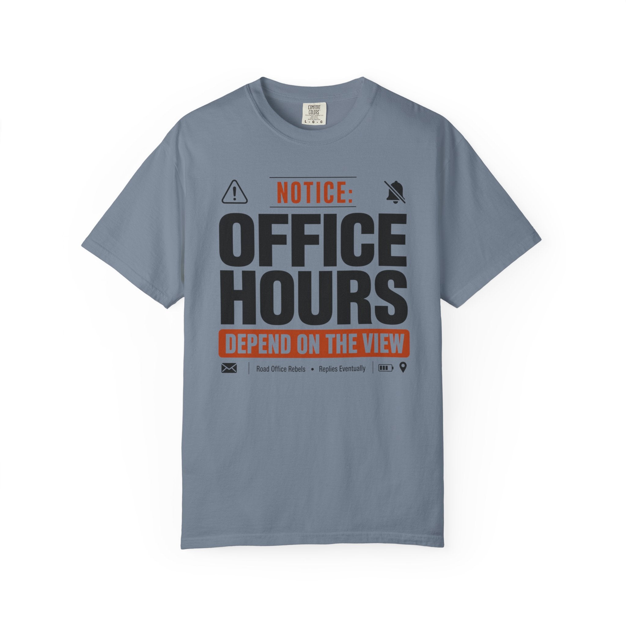 Notice Office Hours Depend On The View - T-Shirt