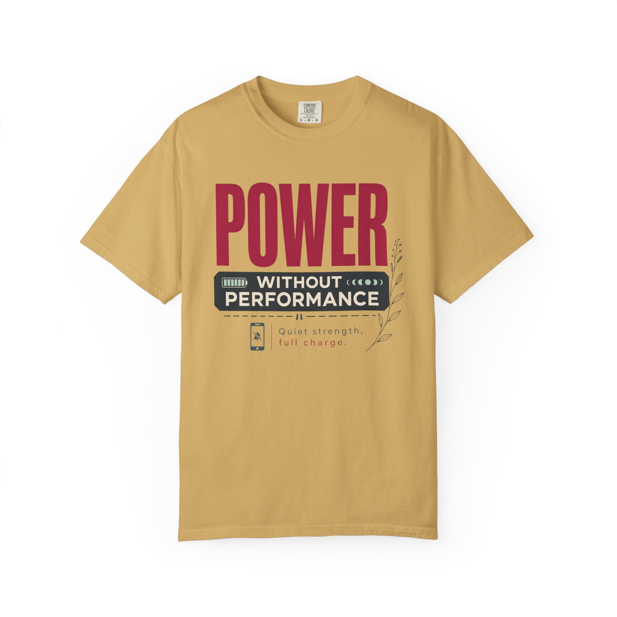 Power Without Performance - T-Shirt