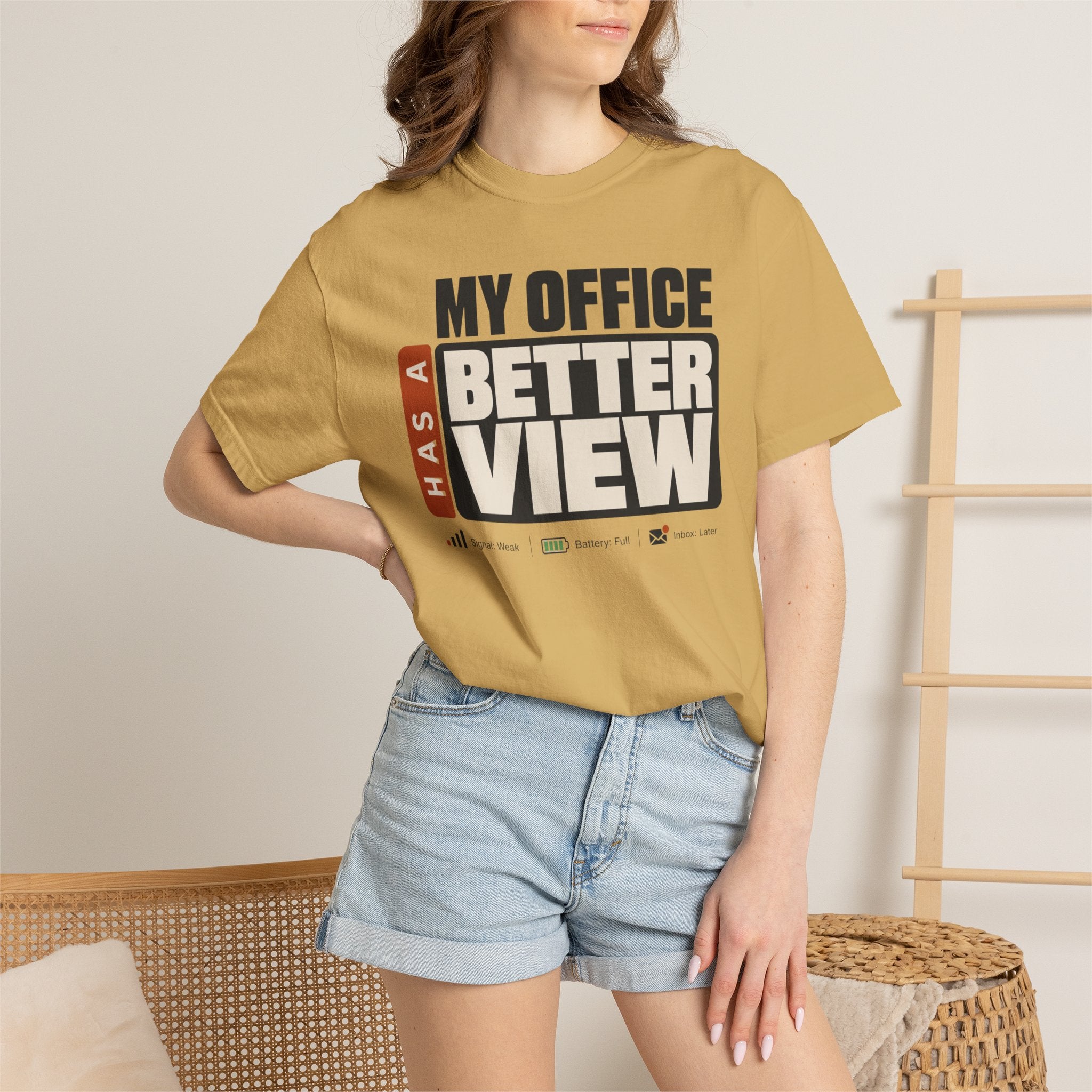 My Office Has A Better View - T-Shirt