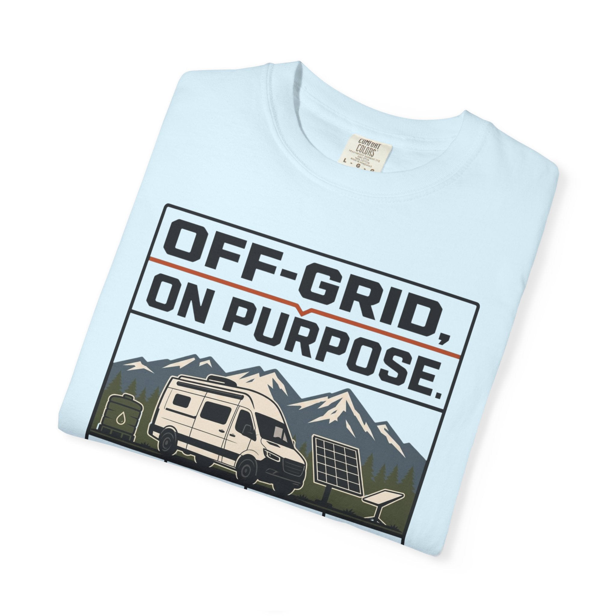 Off Grid On Purpose - T-Shirt