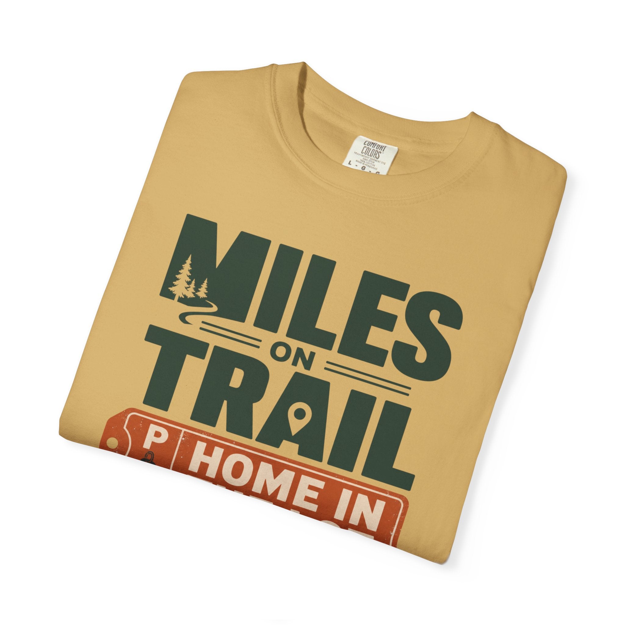 Miles On Trail Home In The Lot - T-Shirt