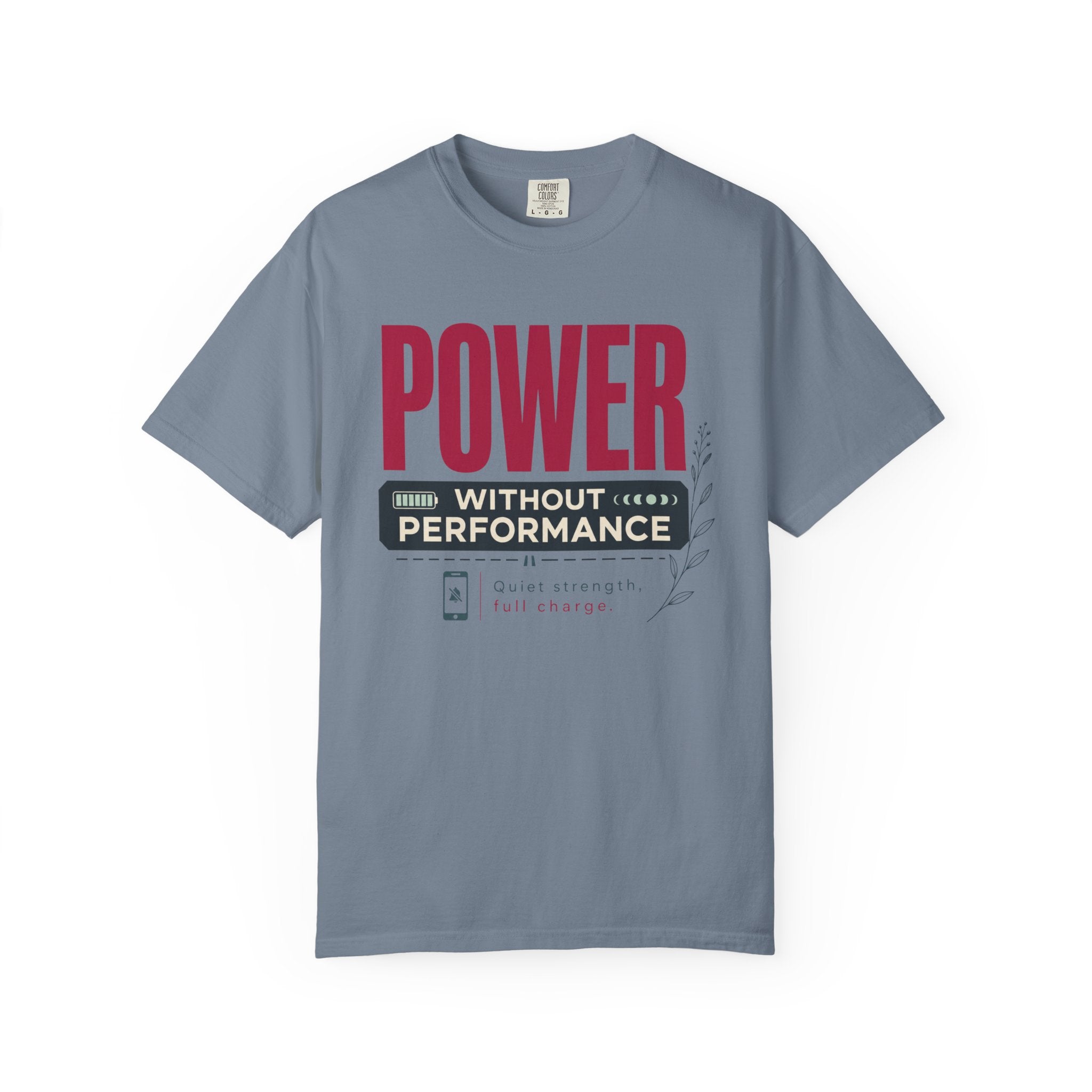 Power Without Performance - T-Shirt