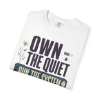 Own The Quiet Run The System - T-Shirt