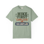 Hike First Camp Later Van Always - T-Shirt