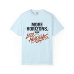 More Horizons Less Headlines - T-Shirt