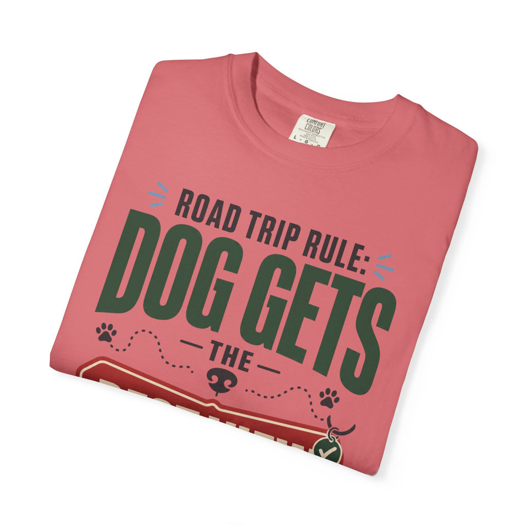 Road Trip Rule Dog Gets The Best View - T-Shirt