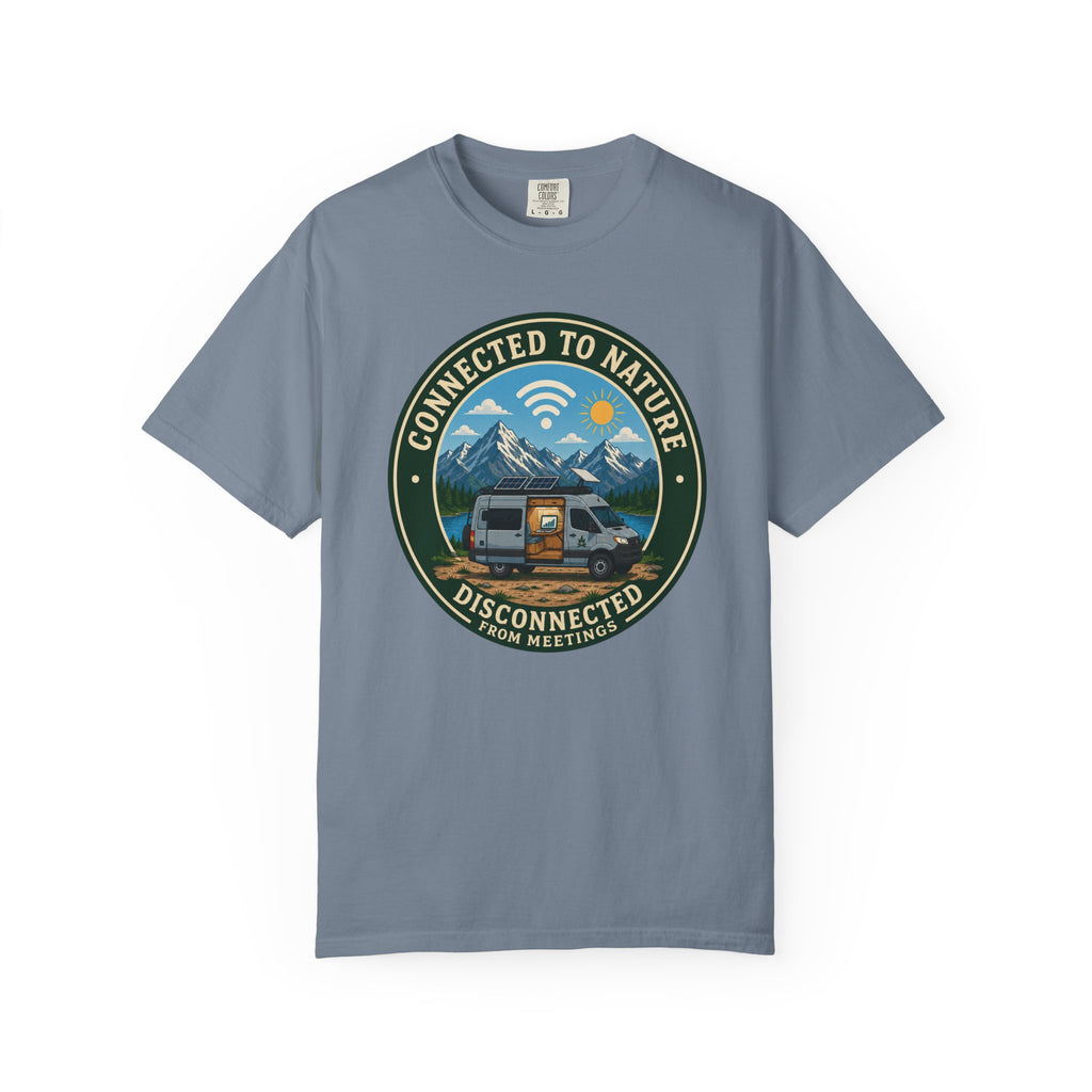 Connected To Nature Disconnected From Meetings - T-Shirt