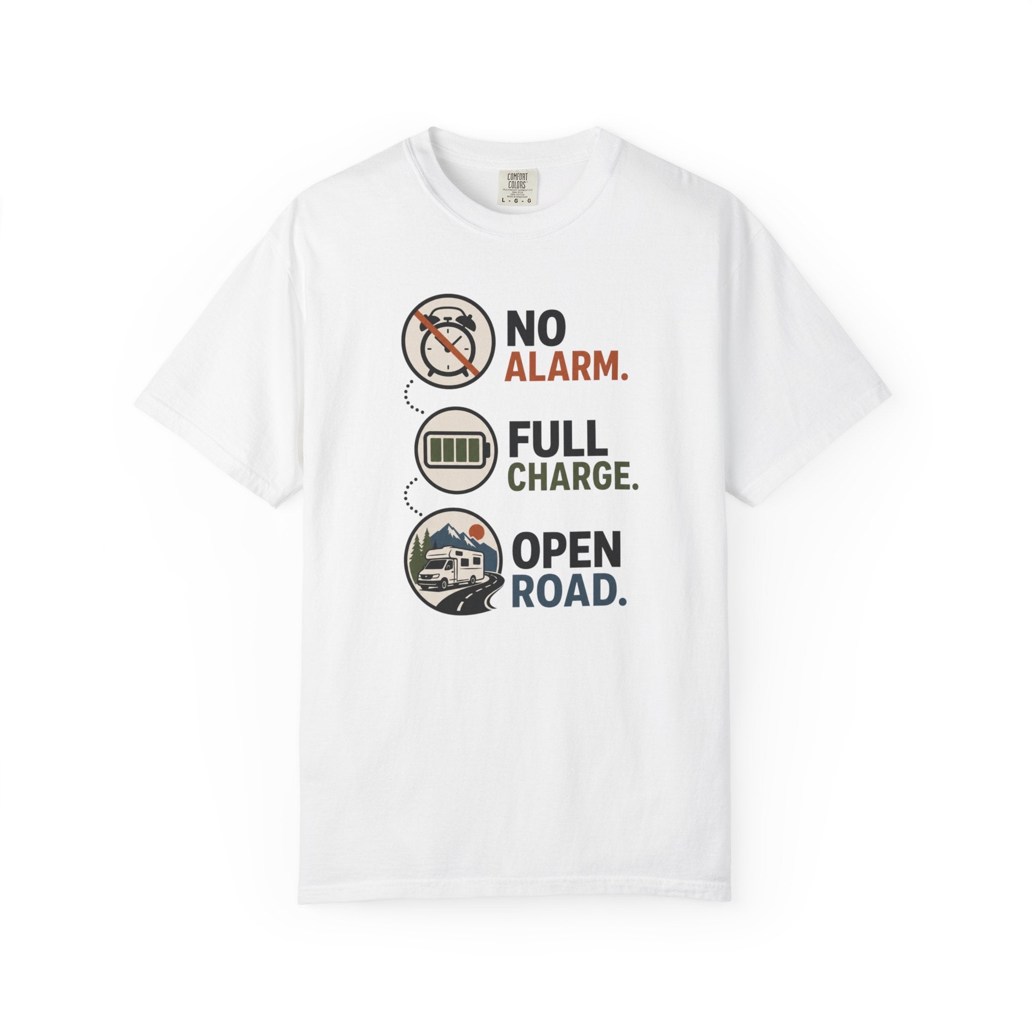 No Alarm Full Charge Open Road - T-Shirt