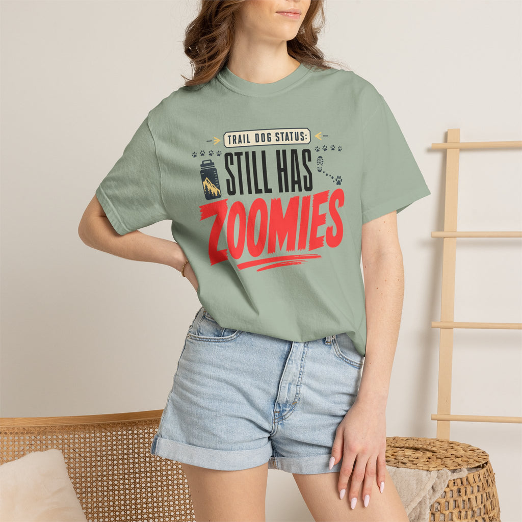 Trail Dog Status Still Has Zoomies - T-Shirt