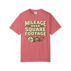 Mileage Over Square Footage - T-Shirt