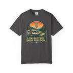 Low Battery High Freedom - T-Shirt