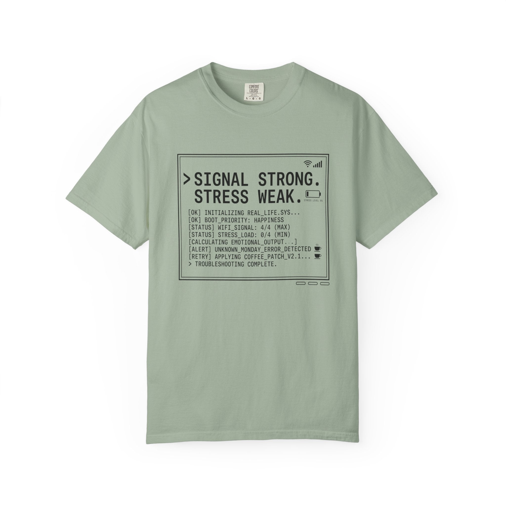Signal Strong Stress Weak - T-Shirt