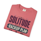 Solitude With A Backup Plan - T-Shirt