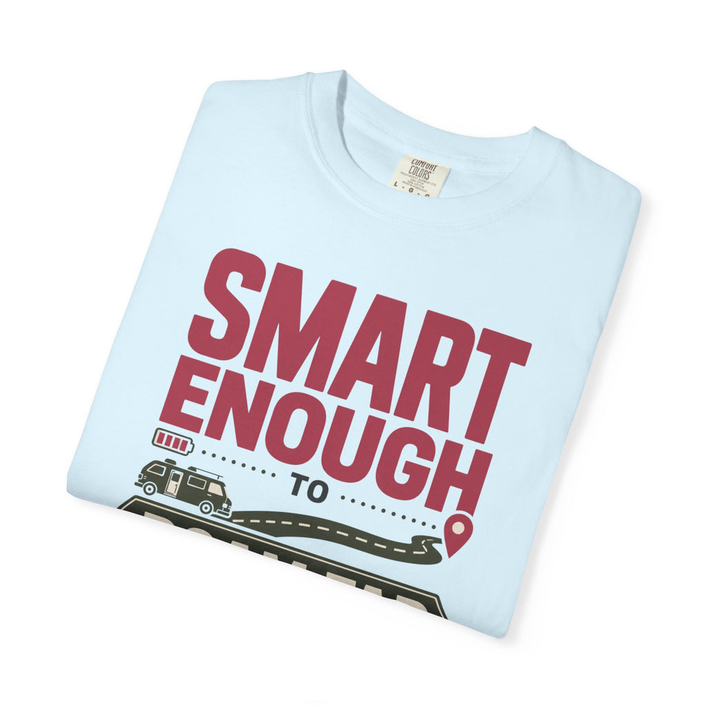 Smart Enough To Roam Far - T-Shirt