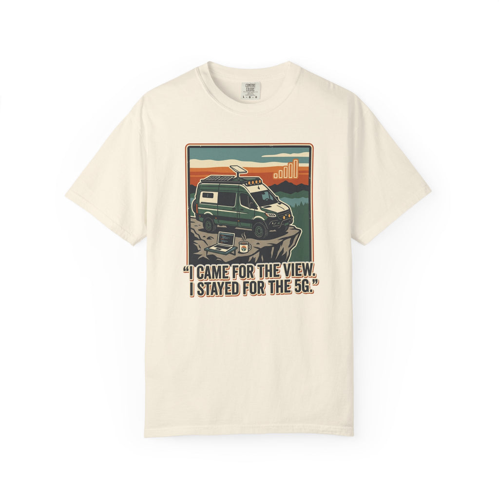 I Came For The View I Stayed 5G - T-Shirt