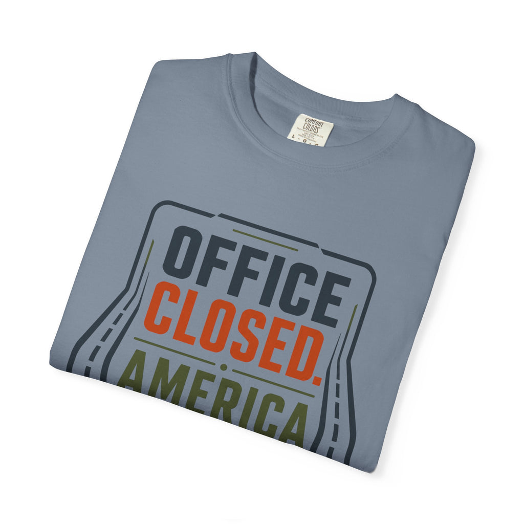 Office Closed America Open - T-Shirt