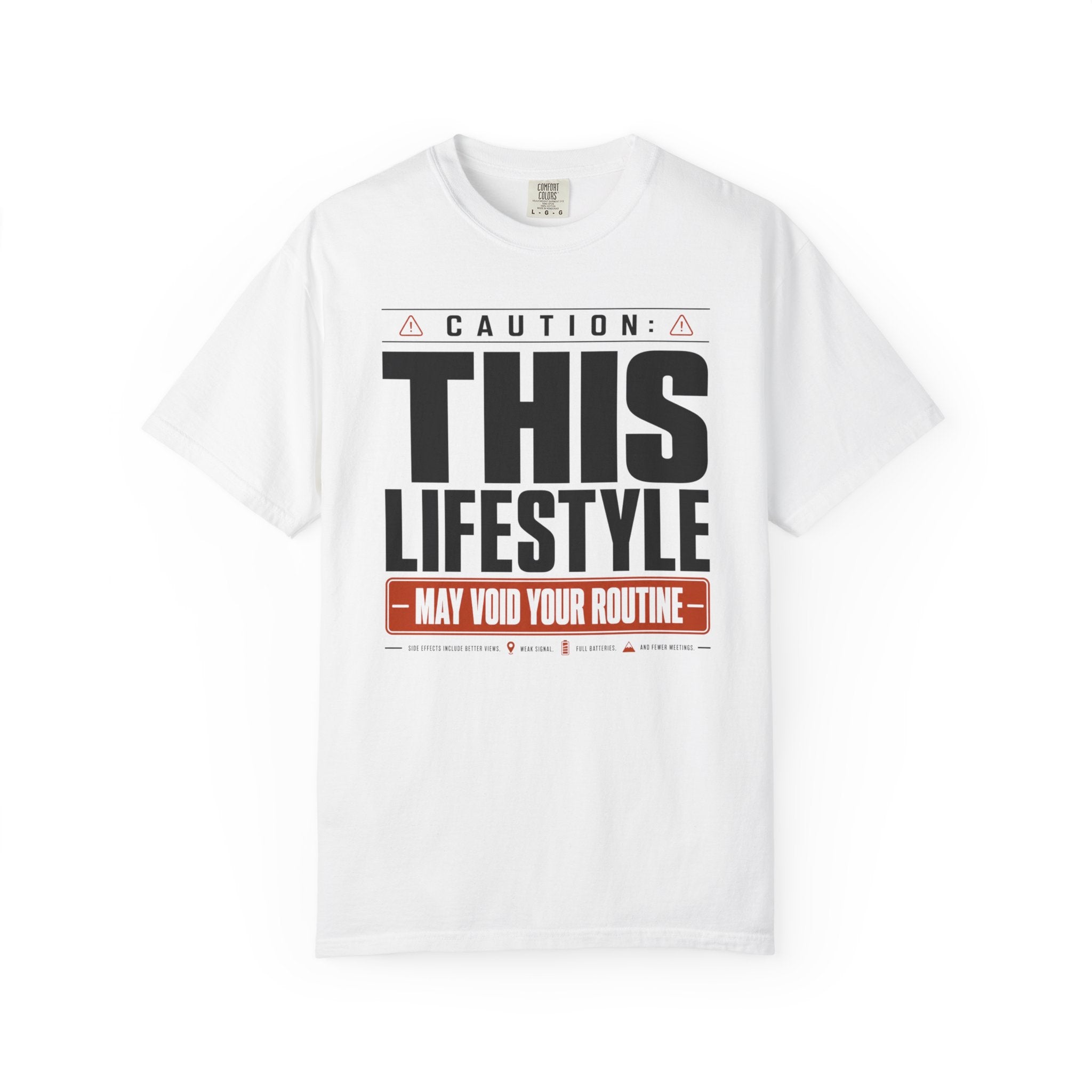 Caution This Lifestyle May Void Your Routine - T-Shirt