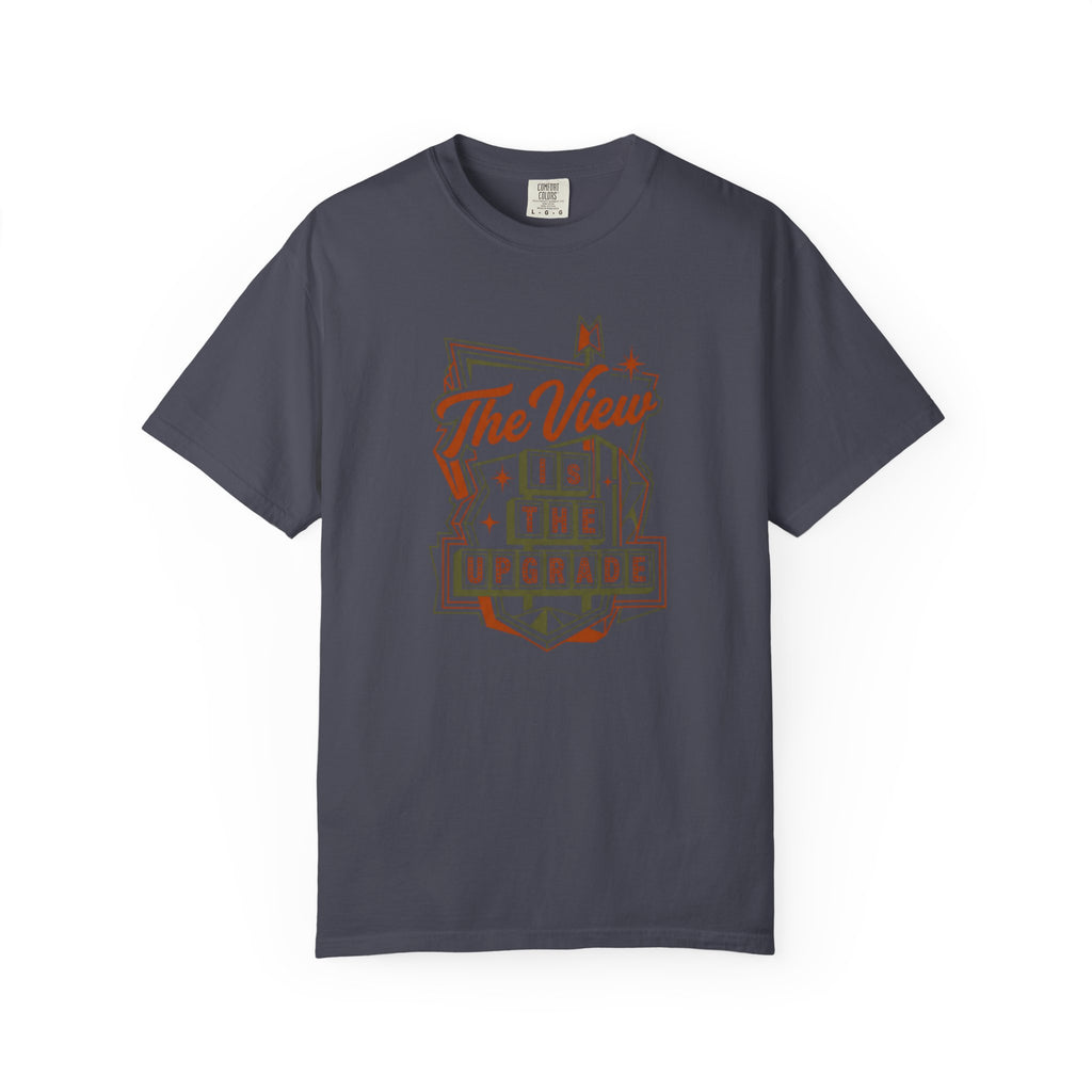 The View Is The Upgrade - T-Shirt