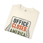 Office Closed America Open - T-Shirt