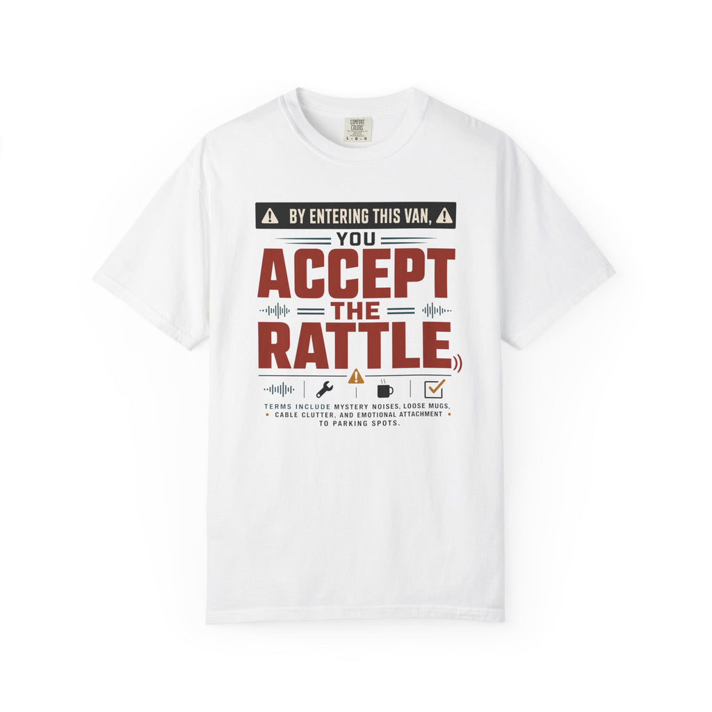 By Entering This Van You Accept The Rattle - T-Shirt