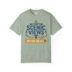 We Stop For Scenic Views And Sniffing Breaks - T-Shirt