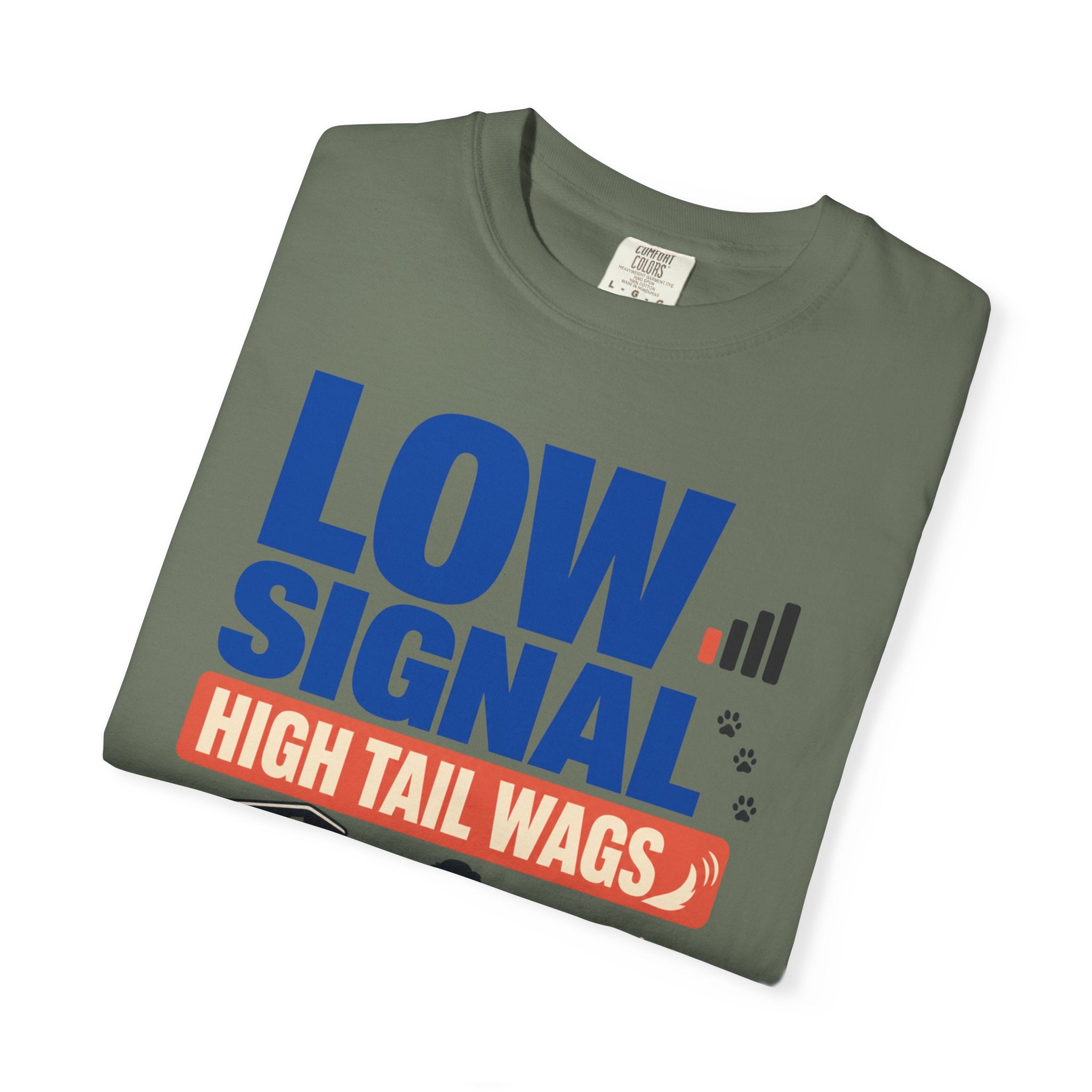 Low Signal High Tail Wags - T-Shirt
