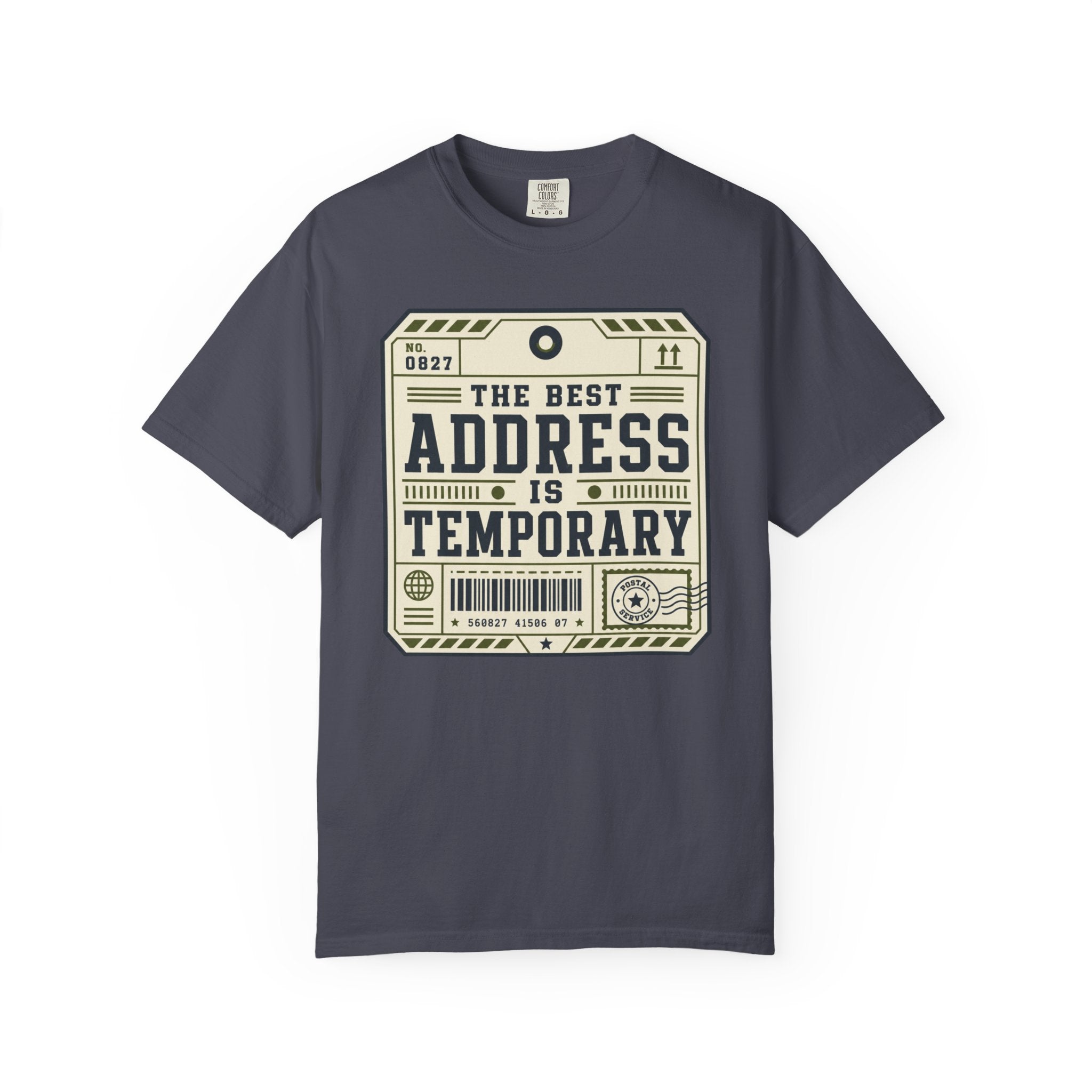 The Best Address Is Temporary - T-Shirt